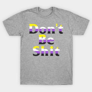 Don't Be Shit (Season 2) T-Shirt